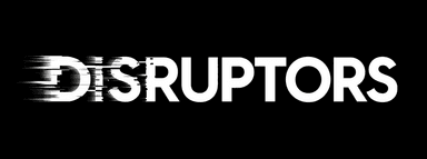 DISRUPTORS